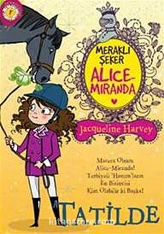 Meraklı Şeker Alice Miranda Tatilde