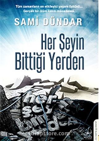 Her Şeyin Bittiği Yerden