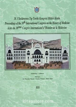 38.Uluslararası Tıp Tarihi Kongresi Bildiri Kitabı Cilt:III