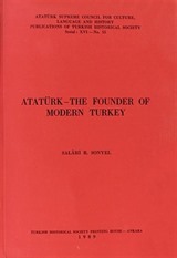 Atatürk - The Founder Of Modern Turkey