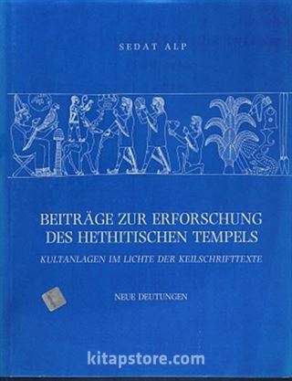 Beitrage Zur Erforschung Des Hethitischen Tempels