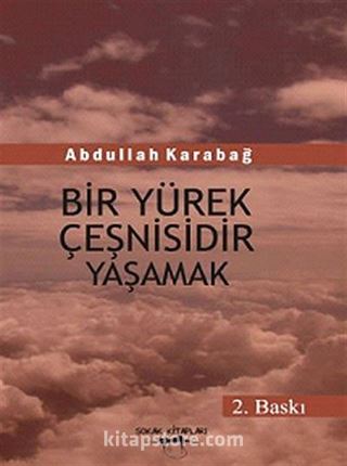 Bir Yürek Çeşnisidir Yaşamak