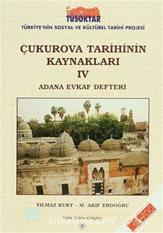 Çukurova Tarihinin Kaynakları IV