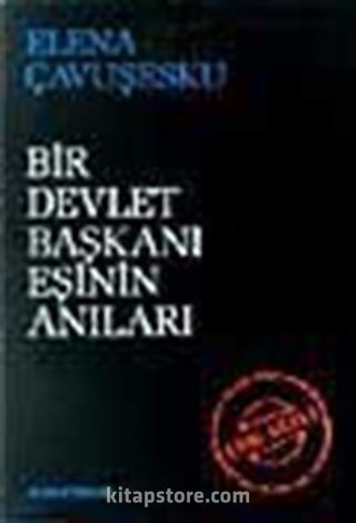 Bir Devlet Başkanı Eşinin Anıları