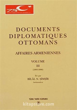 Documents Diplomatiques Ottomans Volume III