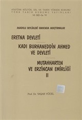 Eretna Devleti-Kadı Burhaneddin Ahmed ve Devleti-Mutahharten ve Erzincan Emirliği II (Anadolu beylikleri hakkında araştırmalar)