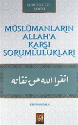 Müslümanların Allah'a Karşı Sorumlulukları