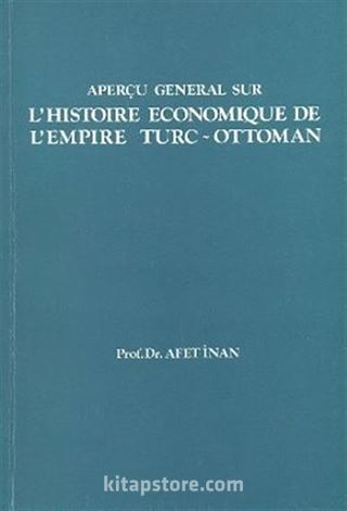 L'Histoire Economique De L'Empire Turc-Ottoman