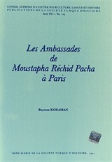 Les Ambassades de Moustapha Rechid Pacha a Paris