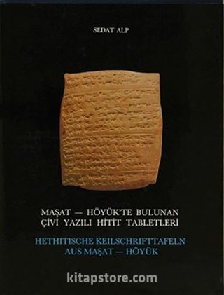 Maşat-Höyük'te Bulunan Çivi Yazılı Hitit Tabletleri