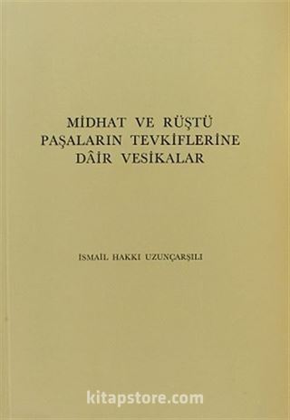 Midhat ve Rüştü Paşaların Tevkiflerine Dair Vesikalar