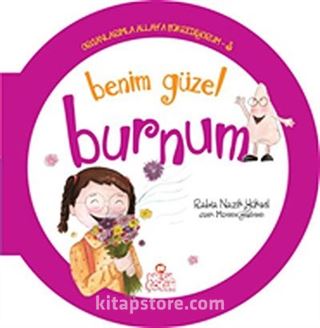 Benim Güzel Burnum / Organlarımla Allah'a Şükrediyorum -3