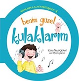 Benim Güzel Kulaklarım / Organlarımla Allah'a Şükrediyorum -5