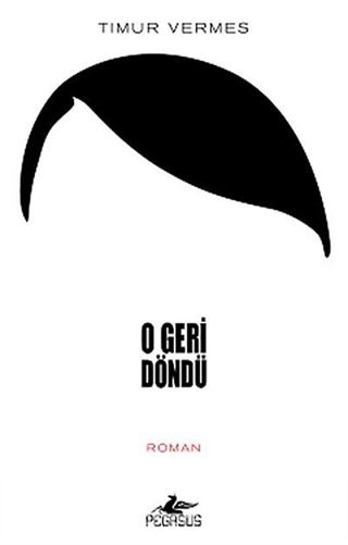 O Geri Döndü