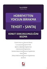 Hürriyetten Yoksun Bırakma Tehdit - Şantaj