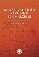 Kur'an Vahyinin Yazıldığı İlk Malzeme