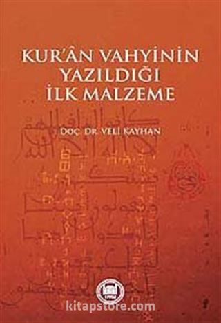 Kur'an Vahyinin Yazıldığı İlk Malzeme