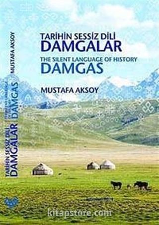 Tarihin Sessiz Dili Damgalar / The Silent Language of History Damgas