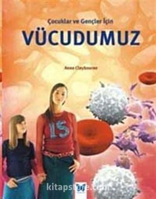 Çocuklar ve Gençler İçin Vücudumuz