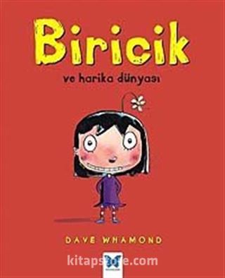 Biricik ve Harika Dünyası