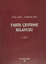 Tarih Çevirme Kılavuzu V.Cilt