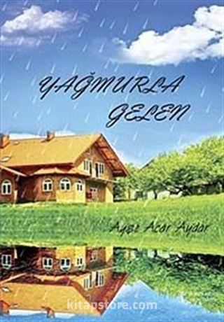 Yağmurla Gelen