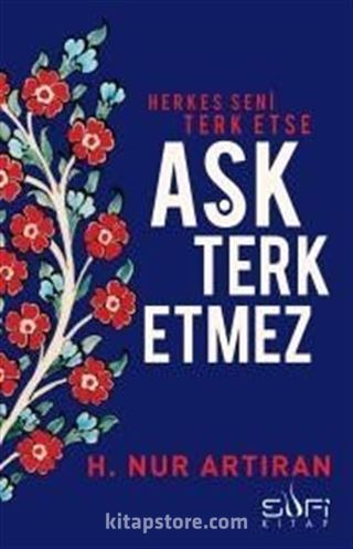 Herkes Seni Terk Etse Aşk Terk Etmez