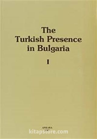 The Turkish Presence In Bulgaria I