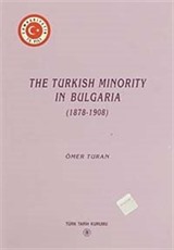 The Turkish Minority In Bulgaria (1878-1908)