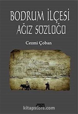 Bodrum İlçesi Ağız Sözlüğü