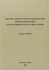 The Old Assyrian List Of Year Eponyms From Karum Kanish and Its Chronological Implications