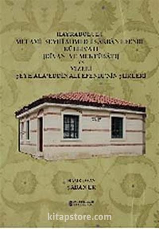 Hayrabolulu Melami Şeyhi Ahmed-i Sarban Efendi Külliyatı (Divanı Ve Mektubatı) ve Vizeli Şeyh Ala'eddin Ali Efendi'nin Şiirleri