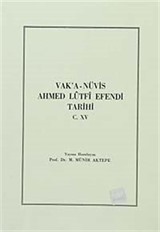 Vak'a-Nüvis Ahmed Lütfi Efendi Tarihi C.XV