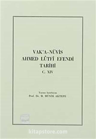 Vak'a-Nüvis Ahmed Lütfi Efendi Tarihi C.XIV