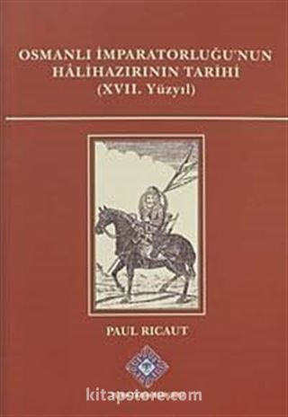 Osmanlı İmparatorluğu'nun Halihazırının Tarihi (XVII.Yüzyıl)