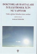 Doktorlar Hastaları İyileştirmek İçin Ne Yapıyor