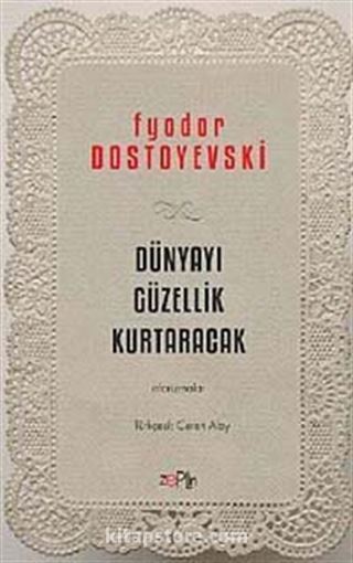 Dünyayı Güzellik Kurtaracak