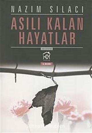 Asılı Kalan Hayatlar