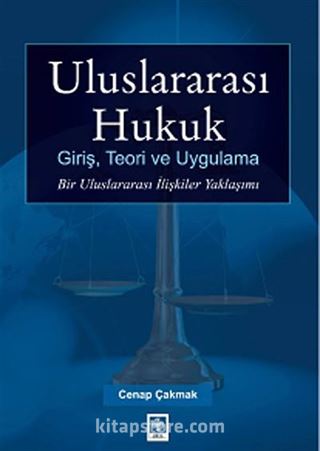 Uluslararası Hukuk Giriş, Teori ve Uygulama