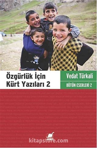 Özgürlük İçin Kürt Yazıları 2 / Bütün Eserleri 2