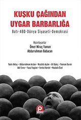 Kuşku Çağından Uygar Barbarlığa