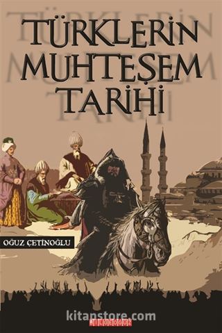 Türklerin Muhteşem Tarihi