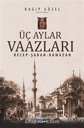 Üç Aylar Vaazları / Recep-Şaban-Ramazan