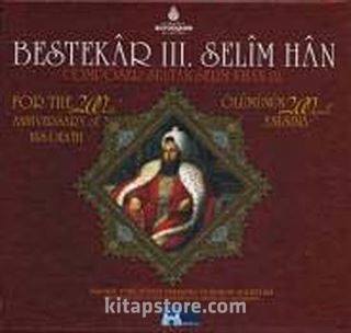 Bestekar III. Selim Han (2 Cd)