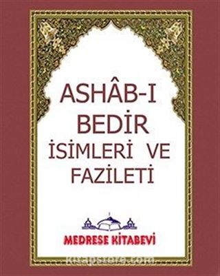 Ashab-ı Bedir İsimleri ve Fazileti