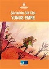 Şiirimizin Süt Dişi Yunus Emre