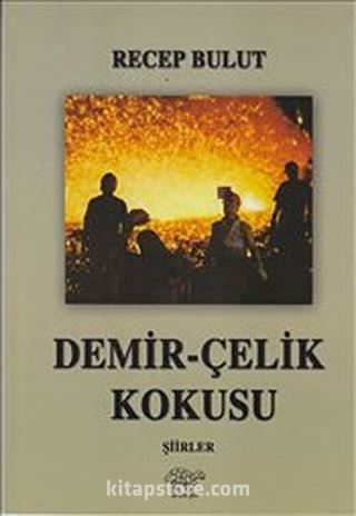 Demir-Çelik Kokusu