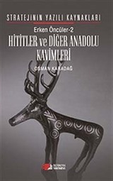 Hititler ve Diğer Anadolu Kavimleri