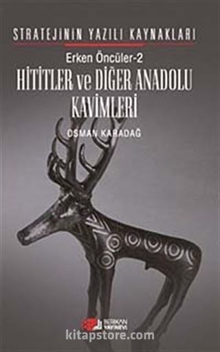 Hititler ve Diğer Anadolu Kavimleri