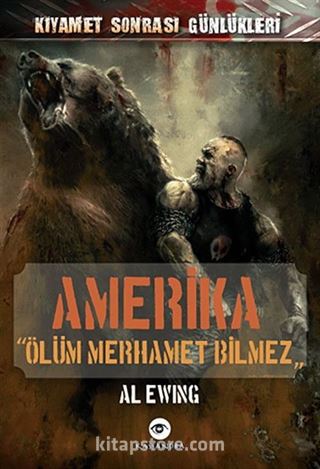 Amerika - Ölüm Merhamet Bilmez / Kıyamet Sonrası Günlükleri